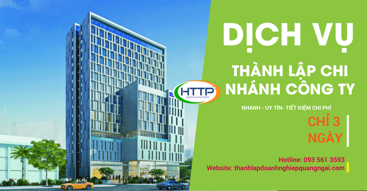 Dịch vụ thành lập chi nhánh tại Quảng Ngãi